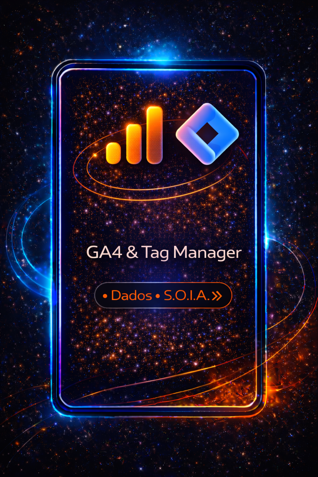 Gráfico brilhante de um smartphone com ícones do GA4 e do Tag Manager sobre um fundo escuro estrelado, com a legenda “Dados e SOLA”.