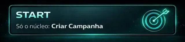Dark teal game UI button labeled “START” with subtitle “Somente o núcleo: Criar Campanha” and target icon
