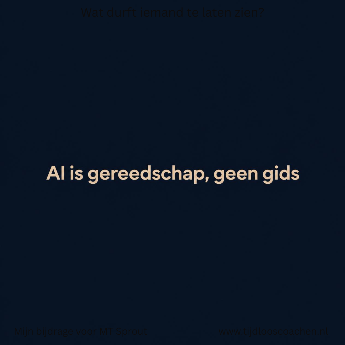 Tekstkaart met de zin 'AI is gereedschap, geen gids', uit de bijdrage van Johan Reinhoudt in TvC.
