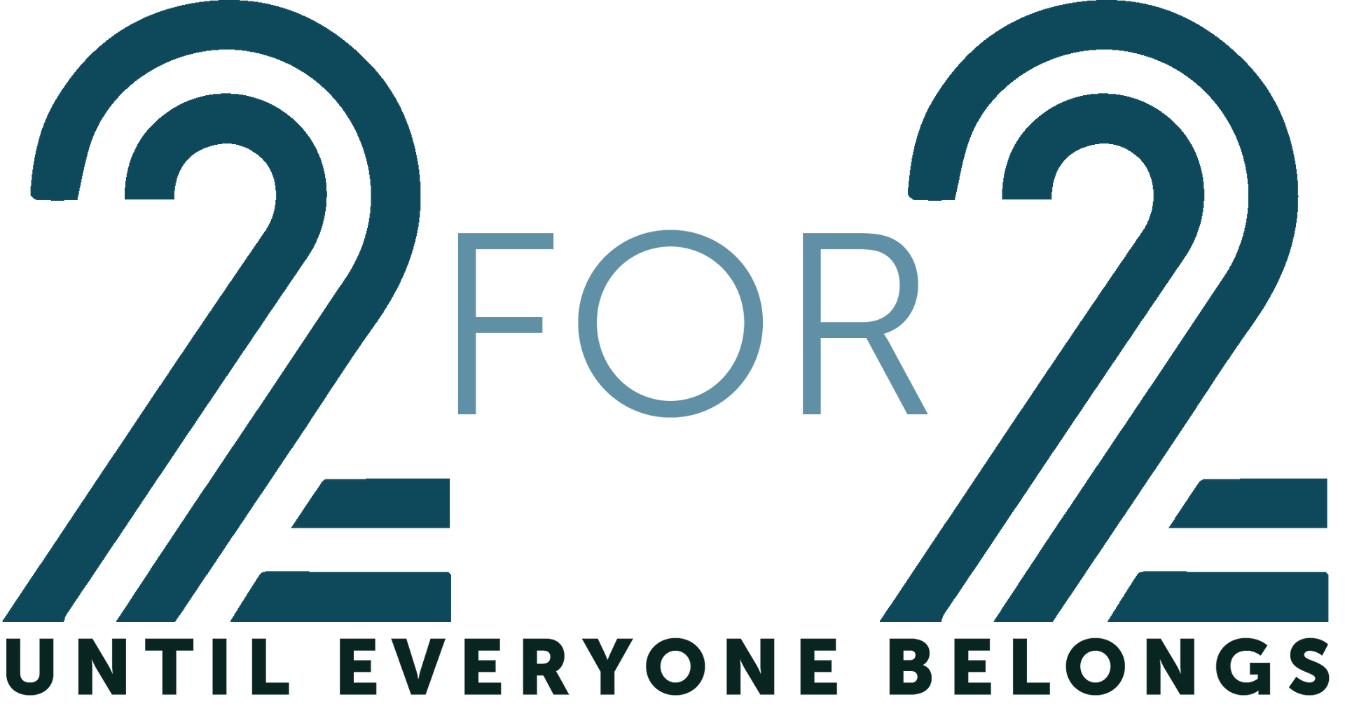 A logo for a company called 2 for 2 until everyone belongs.
