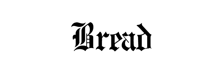 The word bread is written in old english on a white background.