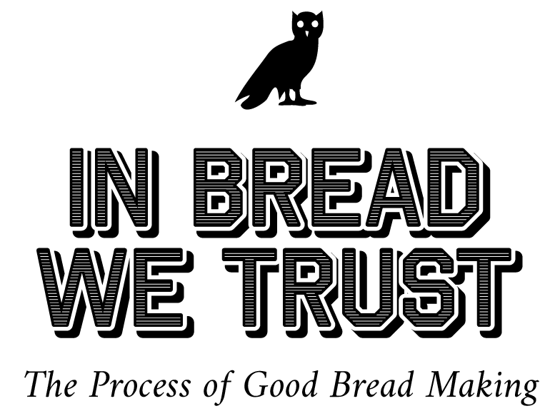 A black and white logo for in bread we trust , the process of good bread making.