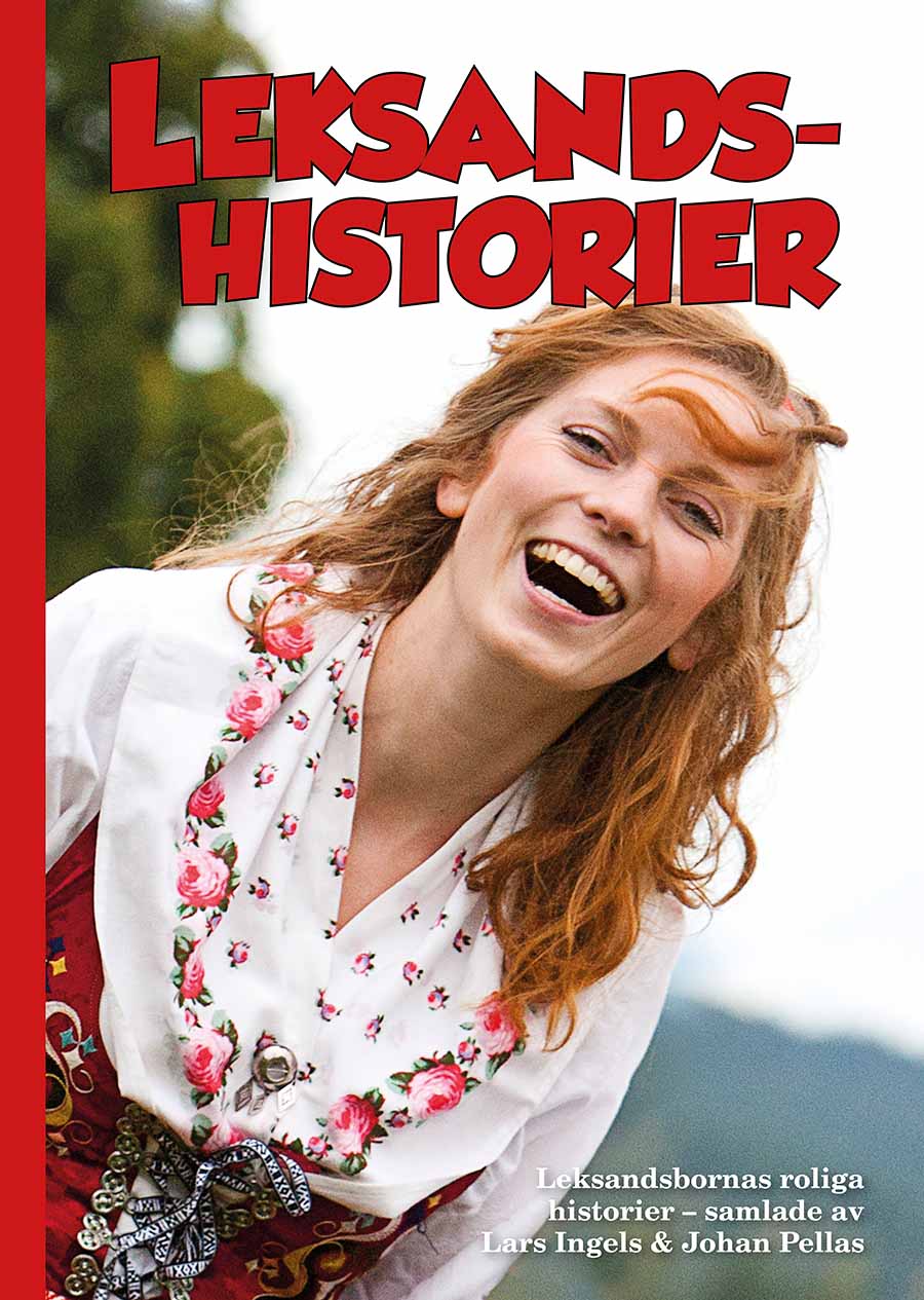 Leksandshistorier. Leksandsbornas roliga historier.