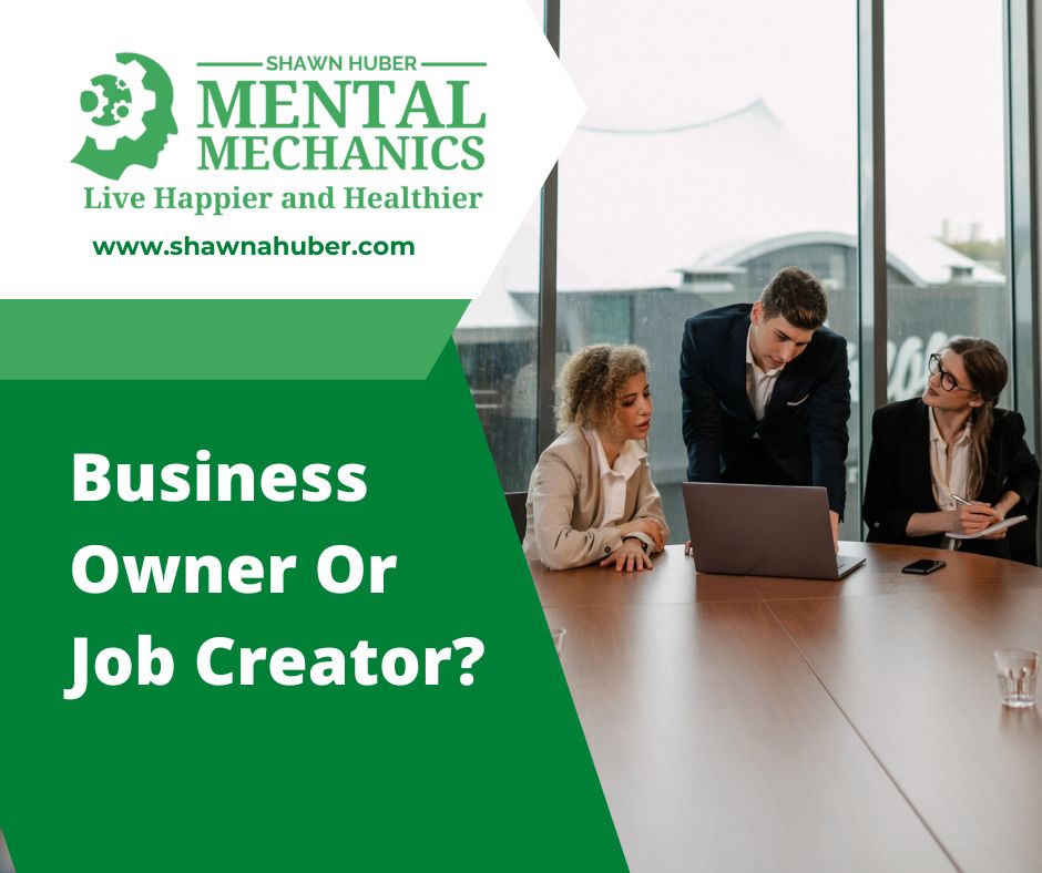Business Owner Or Job Creator?