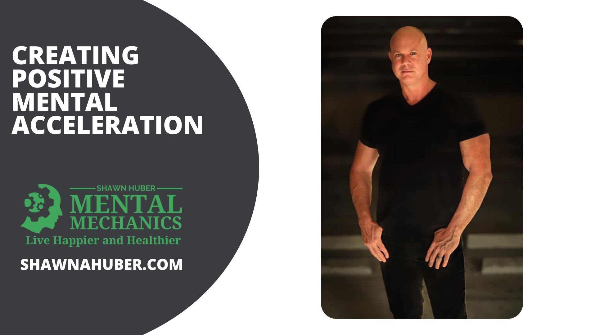 Creating Positive Mental Acceleration