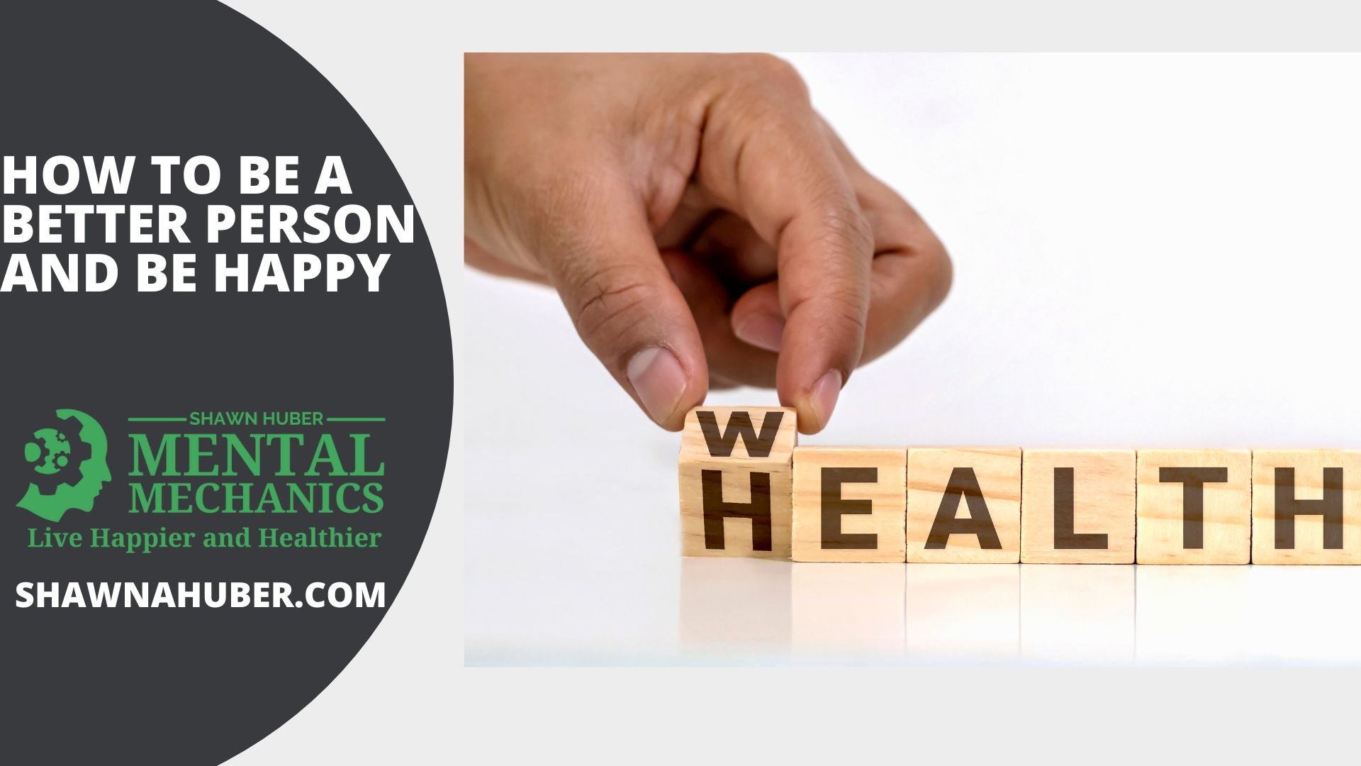 How To Be A Better Person And Be Happy