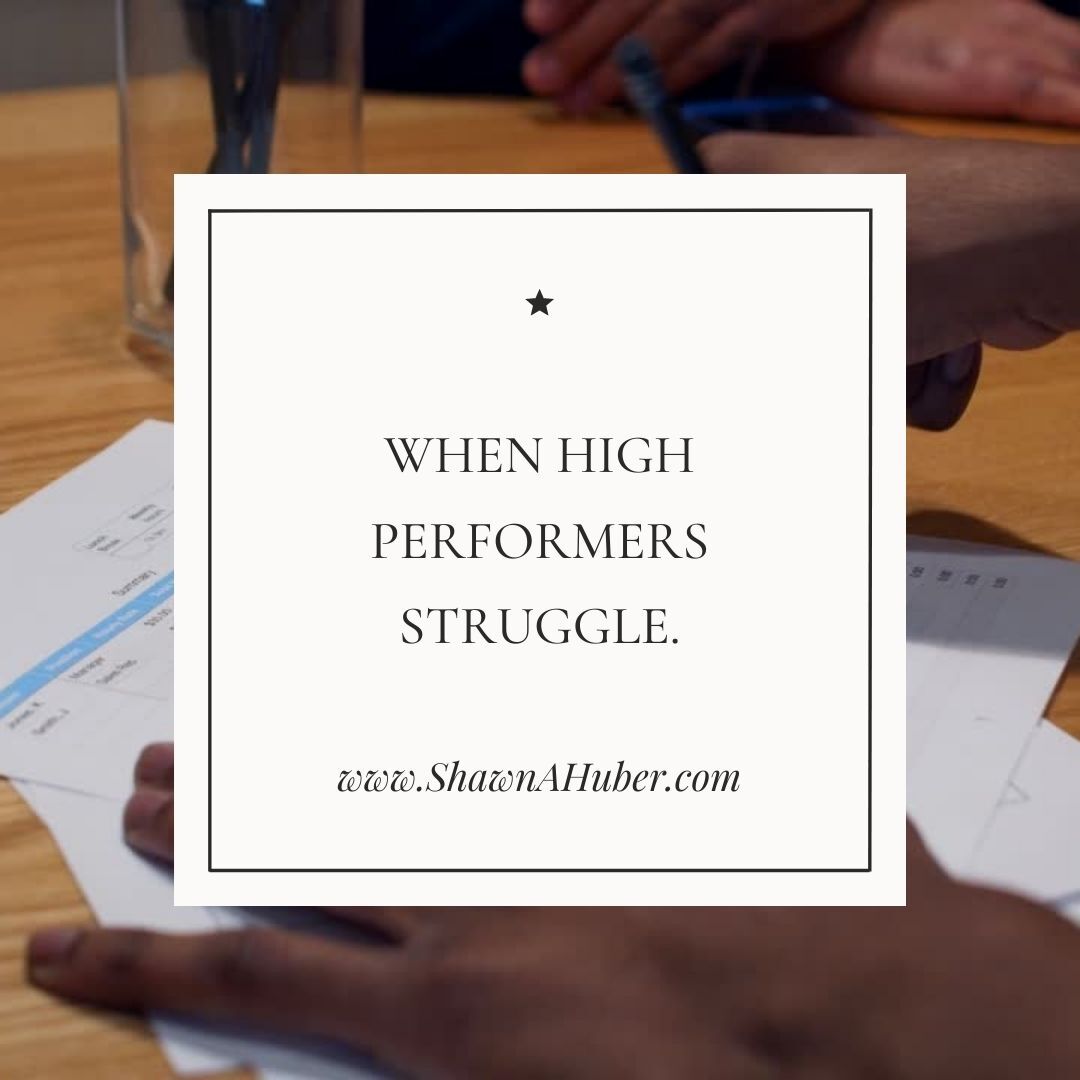 When High Performers Struggle.