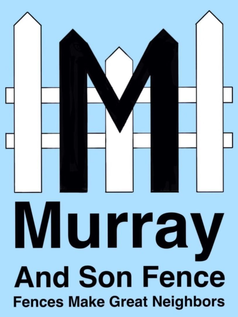 Murray and Son Fence Murray and Son Fence