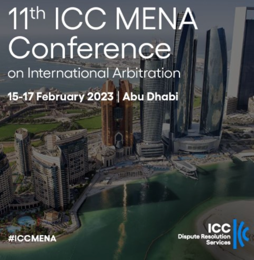 11th ICC MENA Conference on International Arbitration in Abu Dhabi, Feb 15-17, 2023. Logo of ICC Dispute Resolution Services.