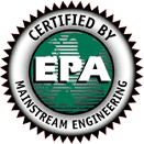 EPA Certified By Mainstream Engineering EPA Certified By Mainstream Engineering