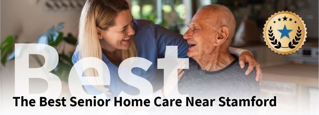 The Best Senior Home Care Near Stamford