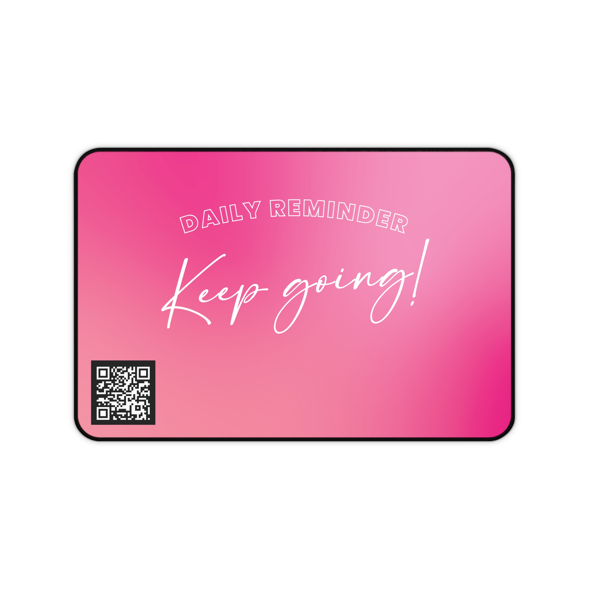 Keep Going Mouse Pad With A Updatable QR Code