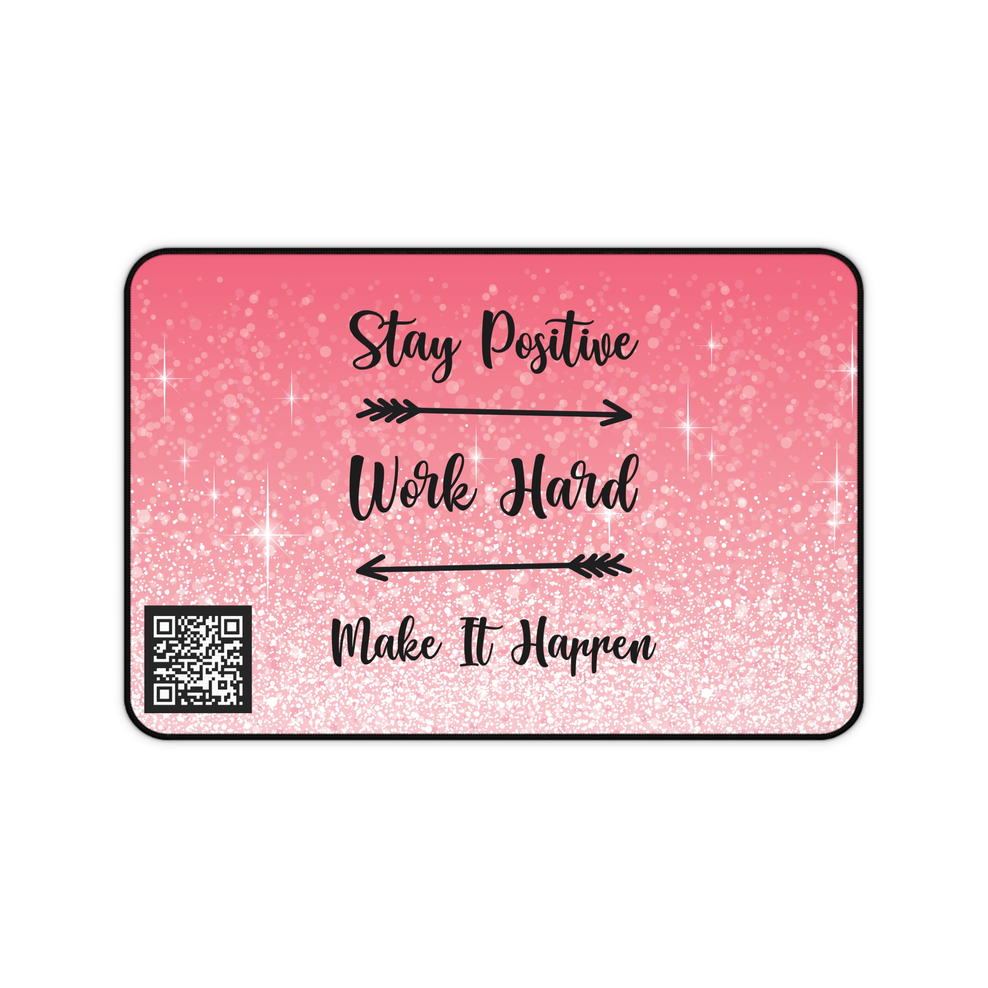 Stay Positive Mouse Pad With A Updatable QR Code