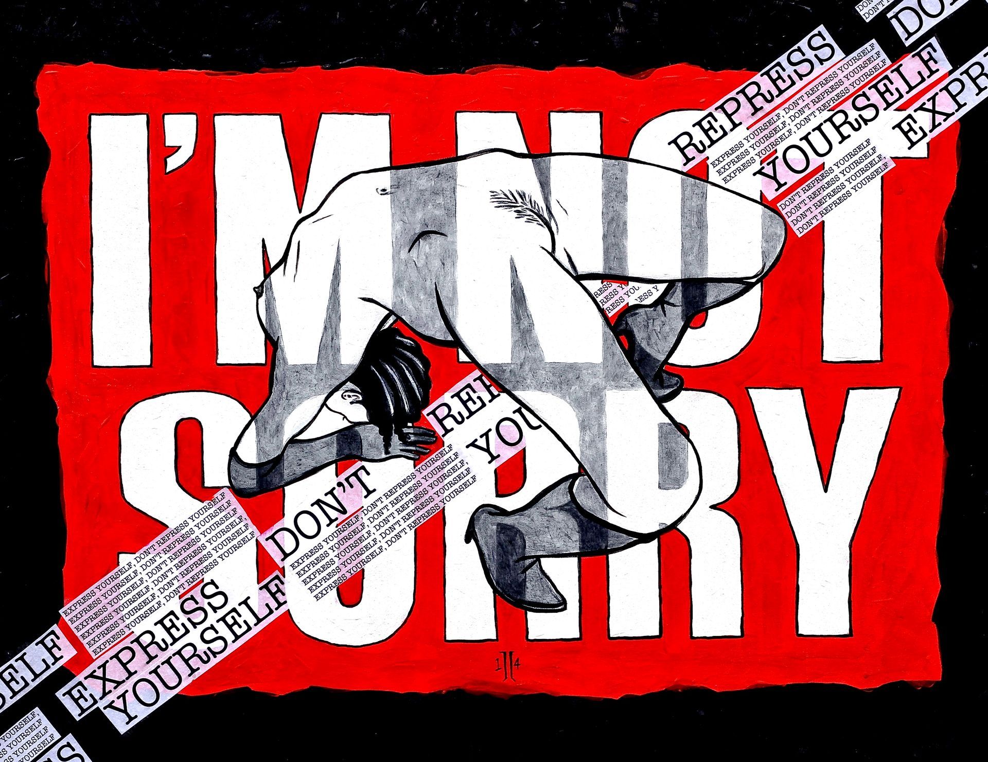 Bold protest-style graphic with red and white “I’M NOT SORRY” text crossed by taped “DONT TELL ME” strips