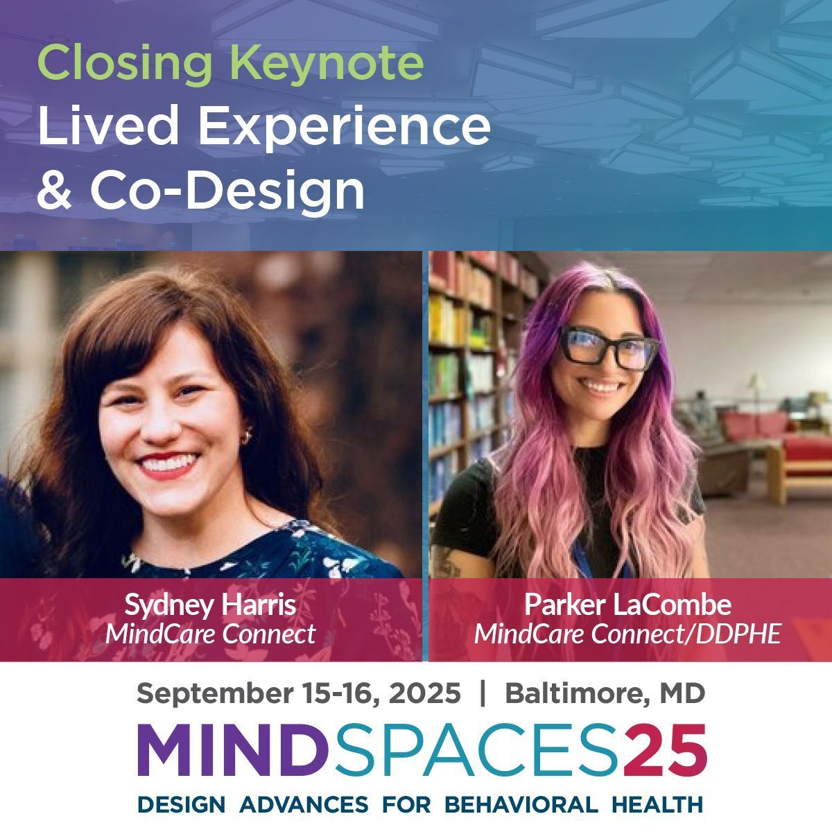 Closing Keynote at Mindspaces25: Sydney Harris and Parker LaCombe. Event in Baltimore, September 2025.