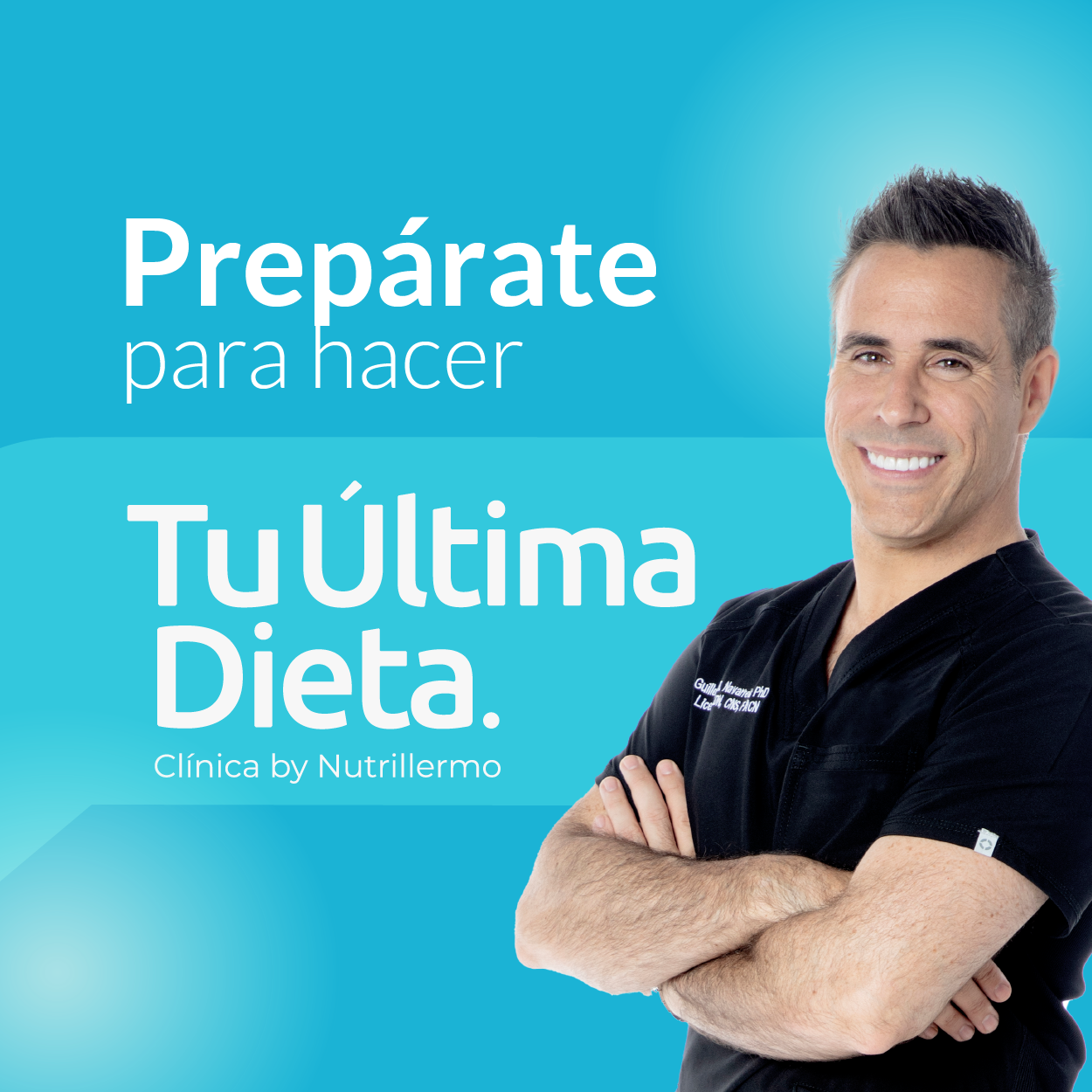 Un hombre con los brazos cruzados frente a un fondo azul que dice preparate para hacer tu ultima dieta