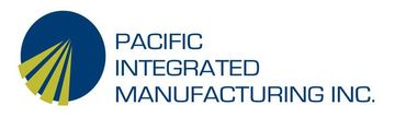 Pacific Integrated Manufacturing Inc. Pacific Integrated Manufacturing Inc.