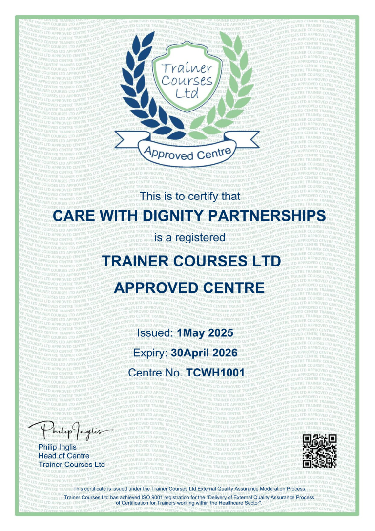 Certificate: Trainer Courses Ltd Approved Centre, issued to Care With Dignity Partnerships.
