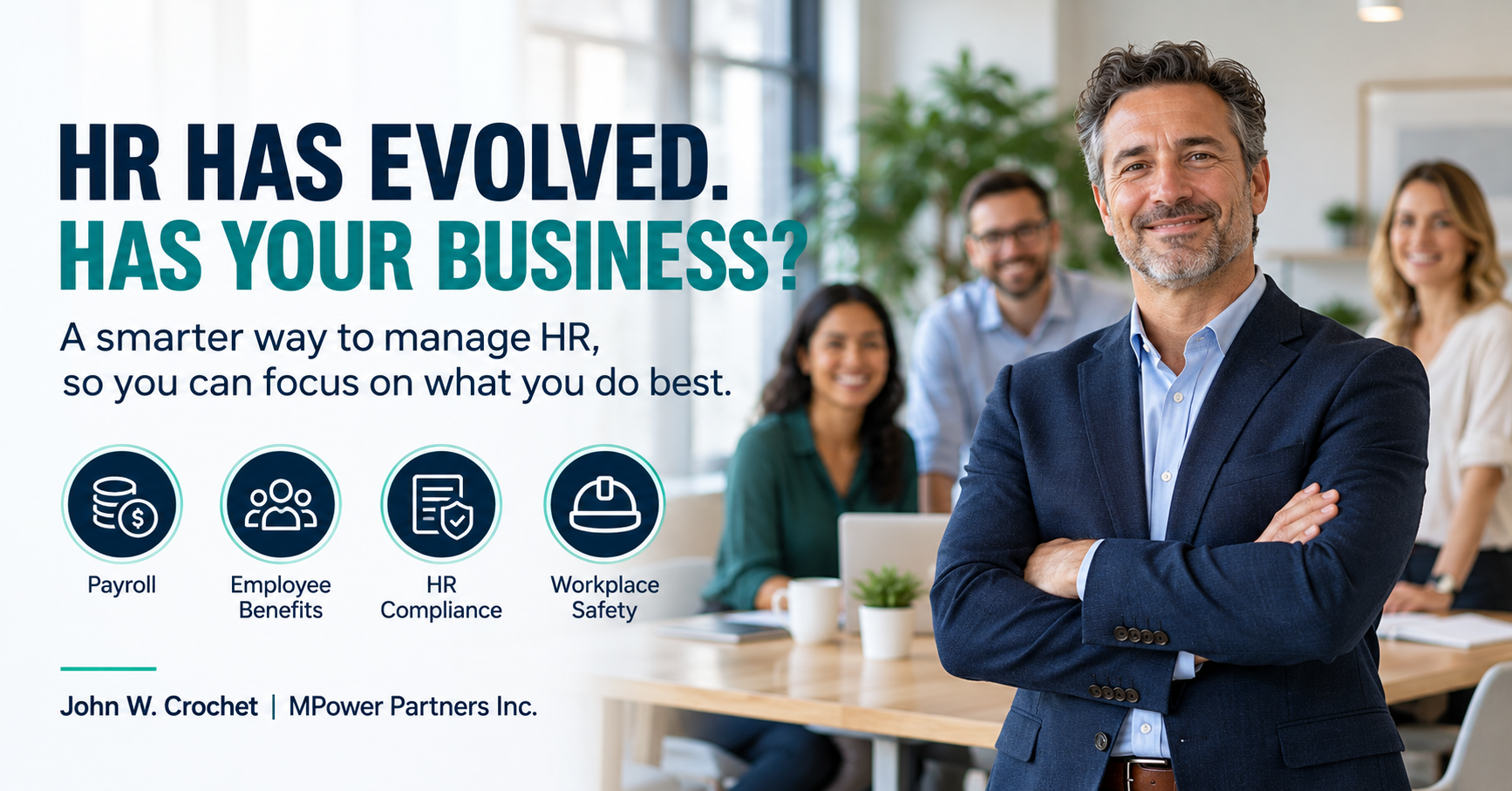 HR consulting ad with smiling man in suit and office team, headline “HR HAS EVOLVED. HAS YOUR BUSINESS?”