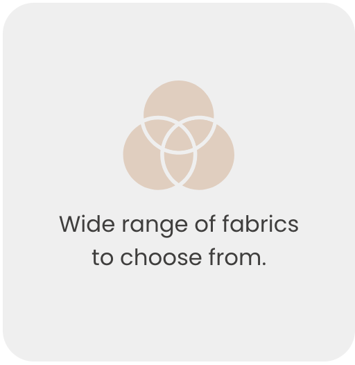 wide range of fabrics