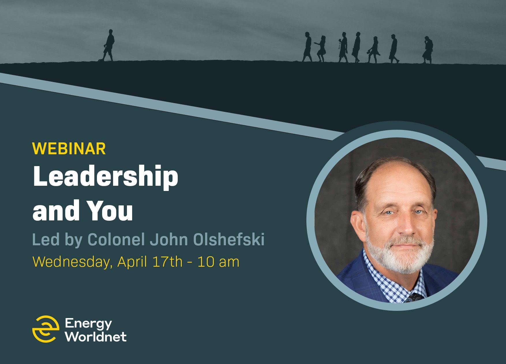 Webinar banner: “Leadership and You,” with speaker portrait, dark teal background, Energy Worldnet logo.
