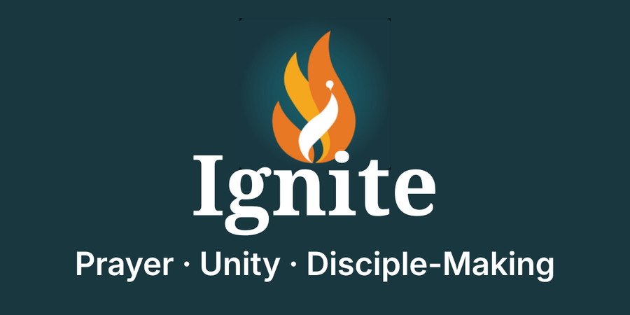Ignite logo with orange flame above white text, and tagline “Prayer • Unity • Disciple-Making” on dark teal background