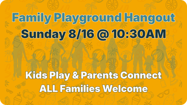 Orange flyer for “Family Summer Hangouts” with dates, playground, kids play, and parents connect text.