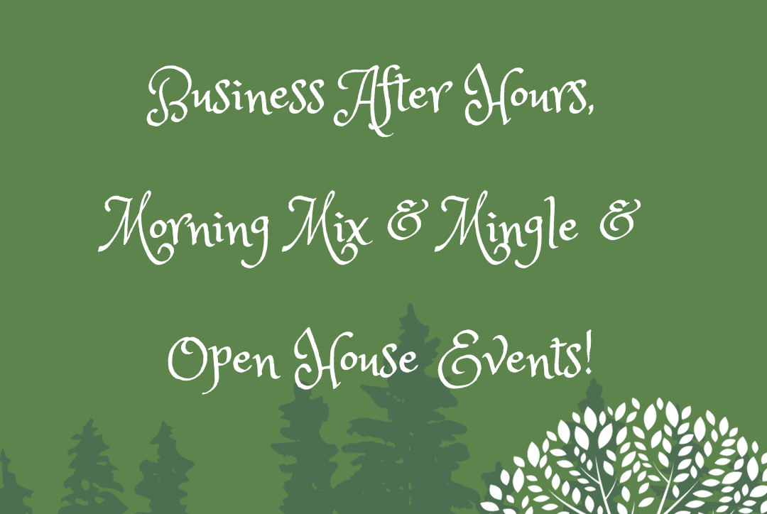 A green sign that says business after hours morning mix & mingle & open house events