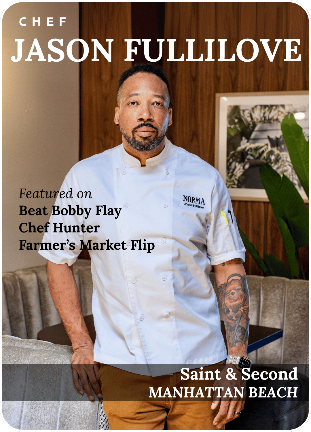 Chef Jason Fulilove standing in white chef coat at Saint & Second Manhattan Beach, with promotional text.