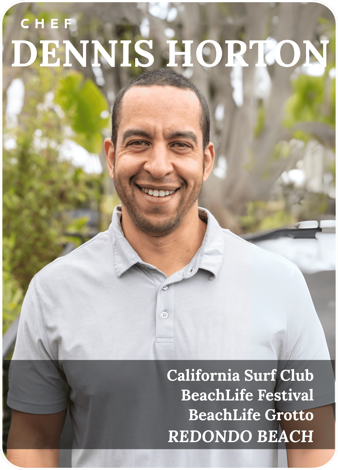 Chef Dennis Horton smiling outdoors, with event text for California Surf Club and BeachLife Festival.