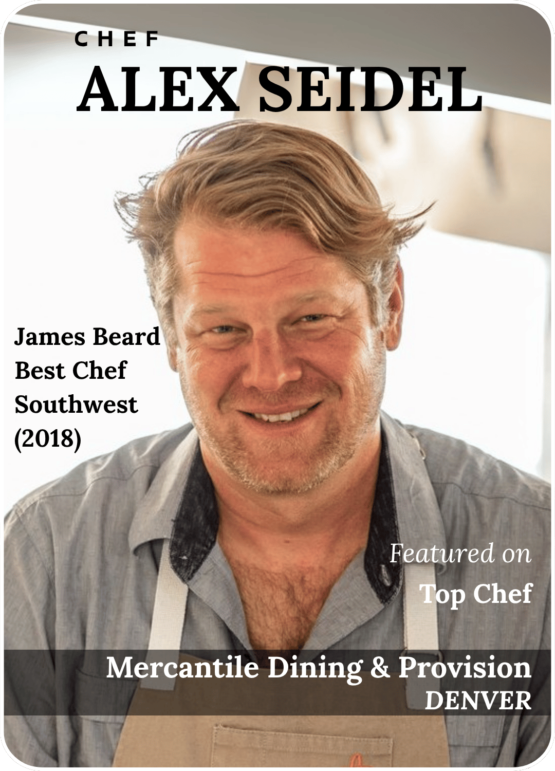 Chef Alex Seidel portrait with awards text for James Beard Best Chef Southwest (2018) and Top Chef feature