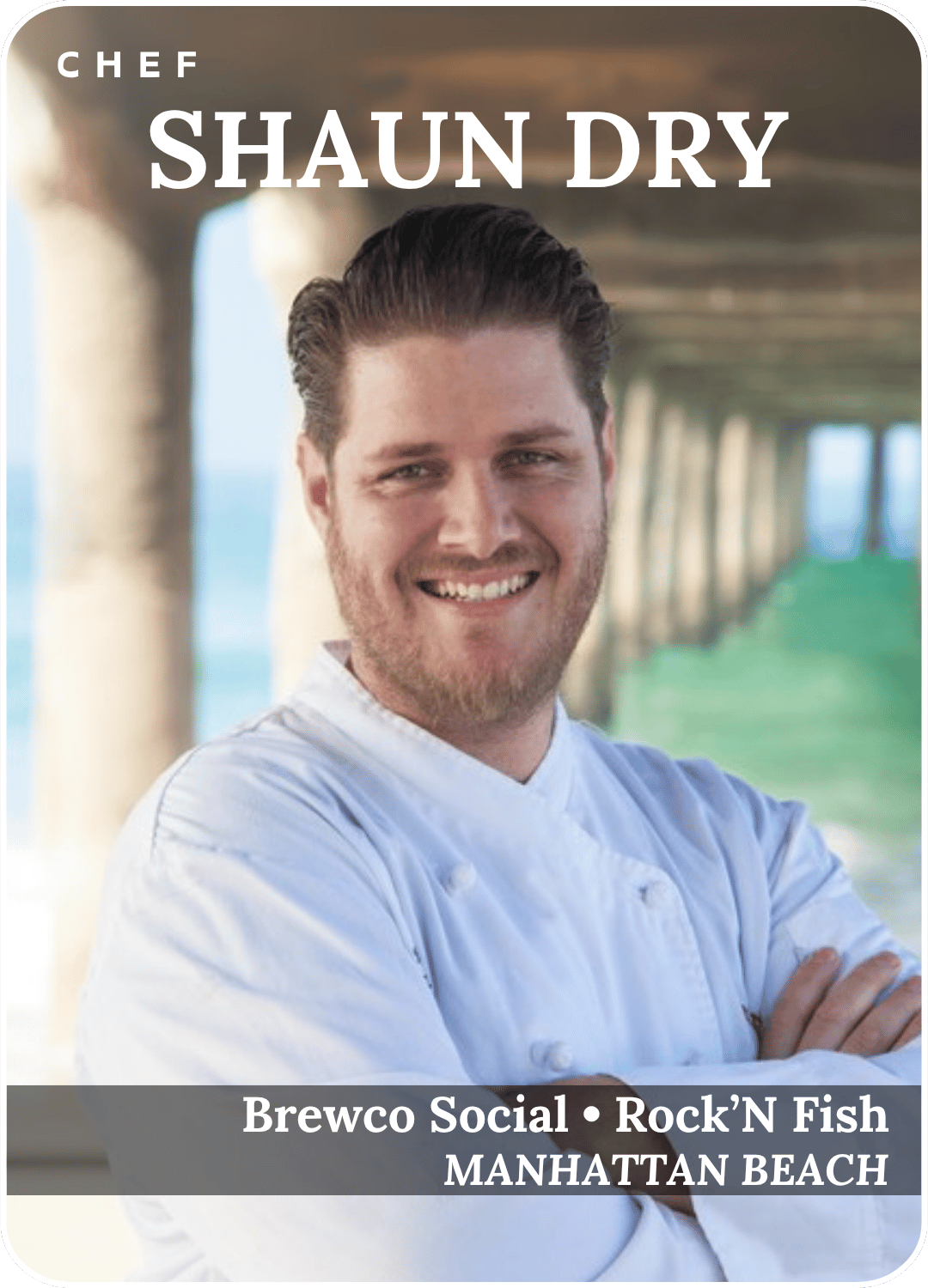 Chef Shaun Dry smiling in a white jacket, with Brews Social and Rock’n Fish Manhattan Beach text