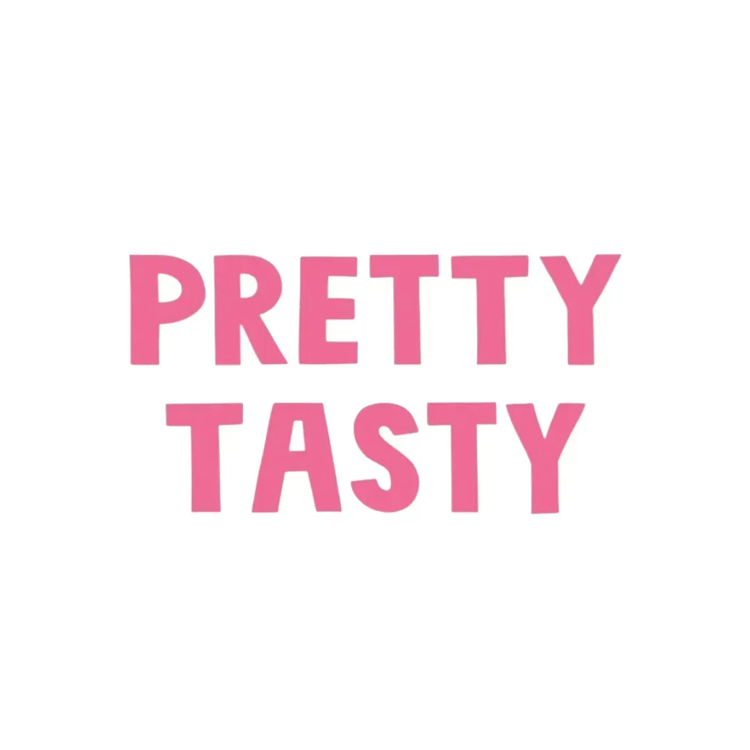 Pink text reading “PRETTY TASTY” on a white background