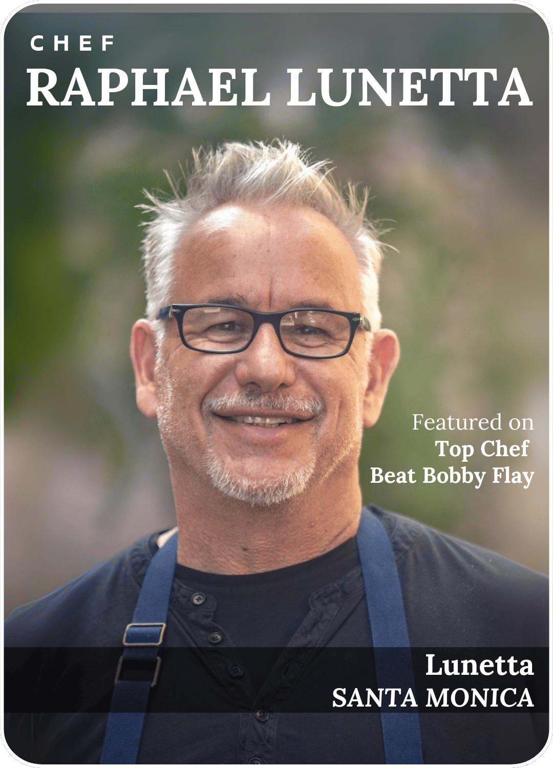 Chef Raphael Lunetta smiling in glasses and apron, with “Top Chef Beat Bobby Flay” text and Santa Monica branding