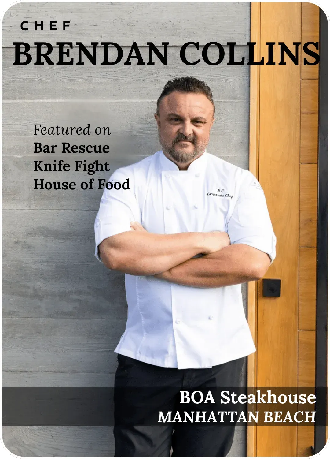 Chef Brendan Collins standing with arms crossed outside Boa Steakhouse in Manhattan Beach