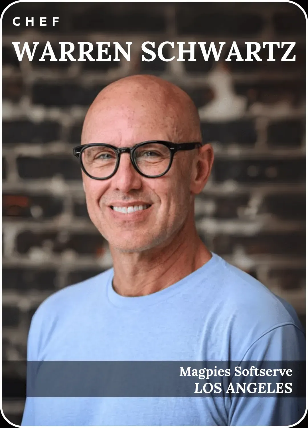Portrait of Chef Warren Schwartz in glasses, smiling against a brick wall, with “Magnolia Software Los Angeles” text