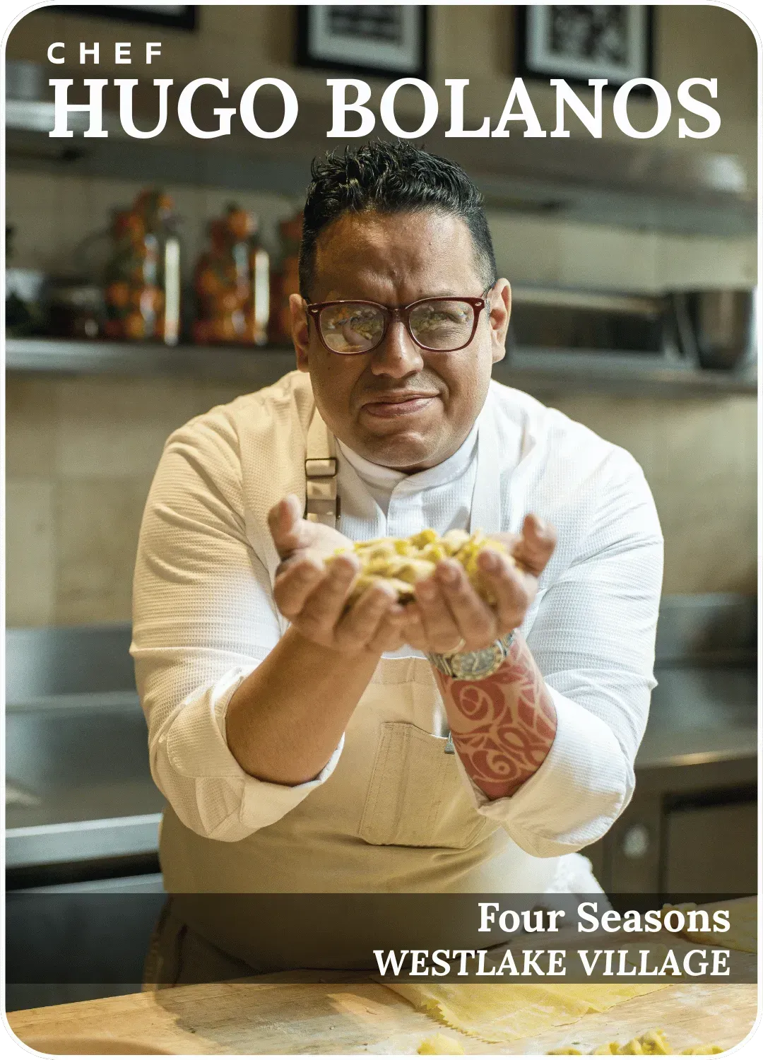 Chef Hugo Bolanos presenting food in a kitchen, with Four Seasons Westlake Village branding.