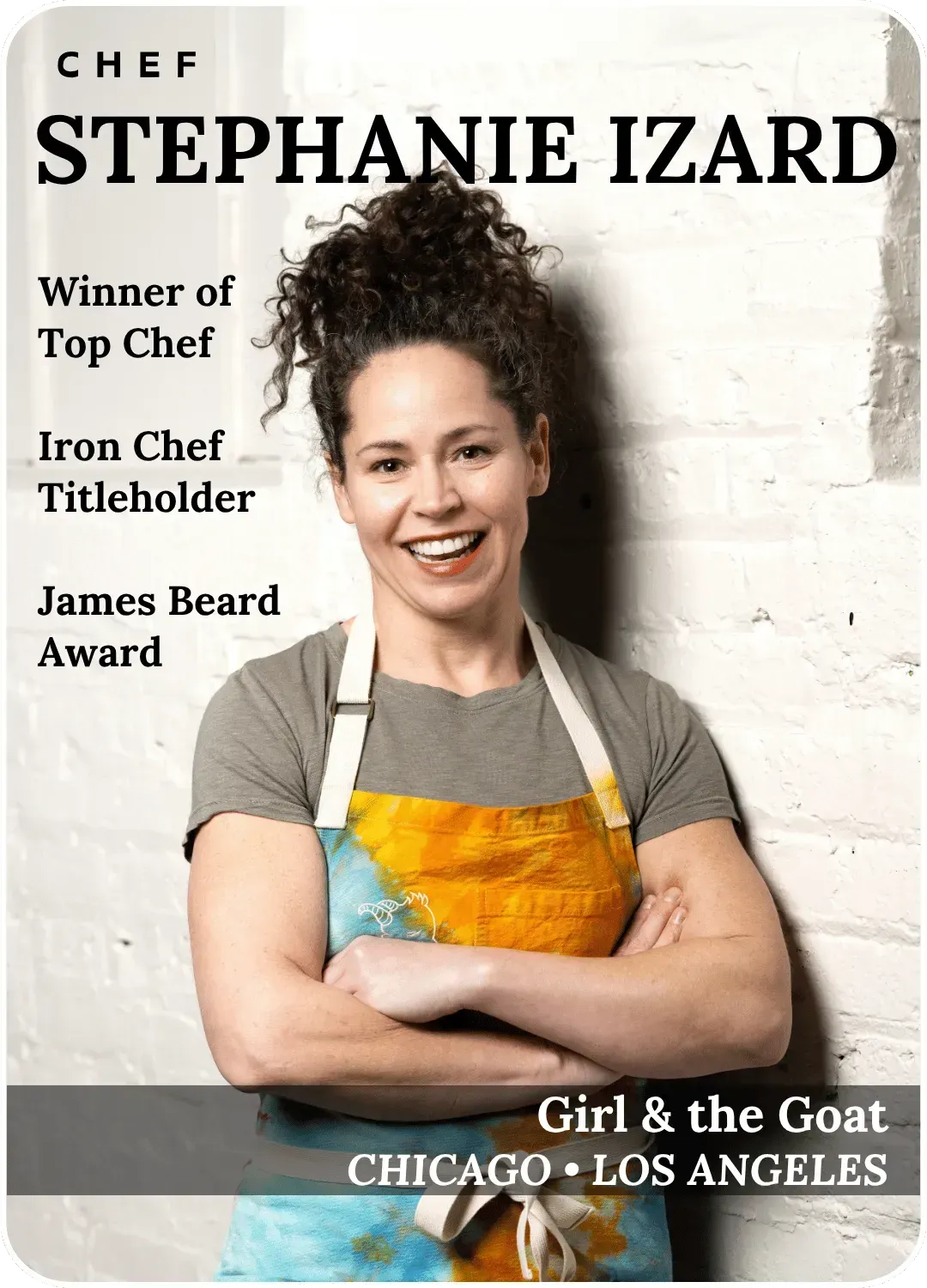 Chef Stephanie Izard in apron, smiling with folded arms; text: Girl & the Goat, Chicago + Los Angeles