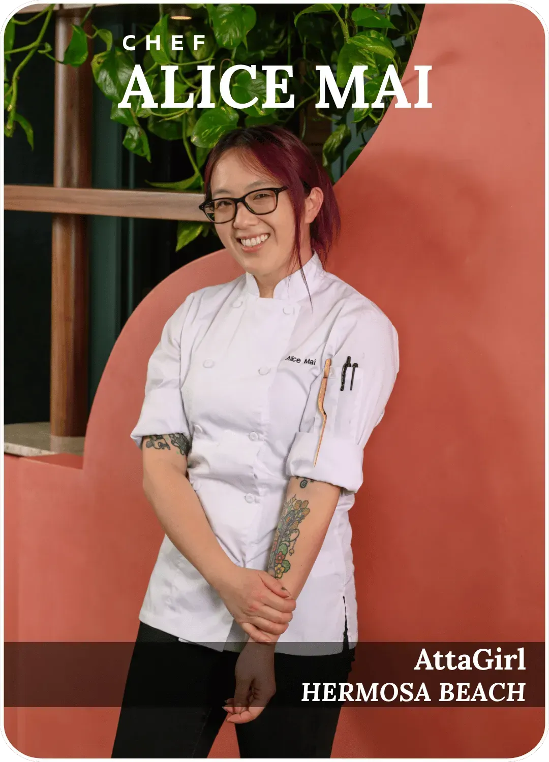 Chef Alice Mai stands smiling in a white uniform against a coral wall, with “AttaGirl Hermosa Beach” text.