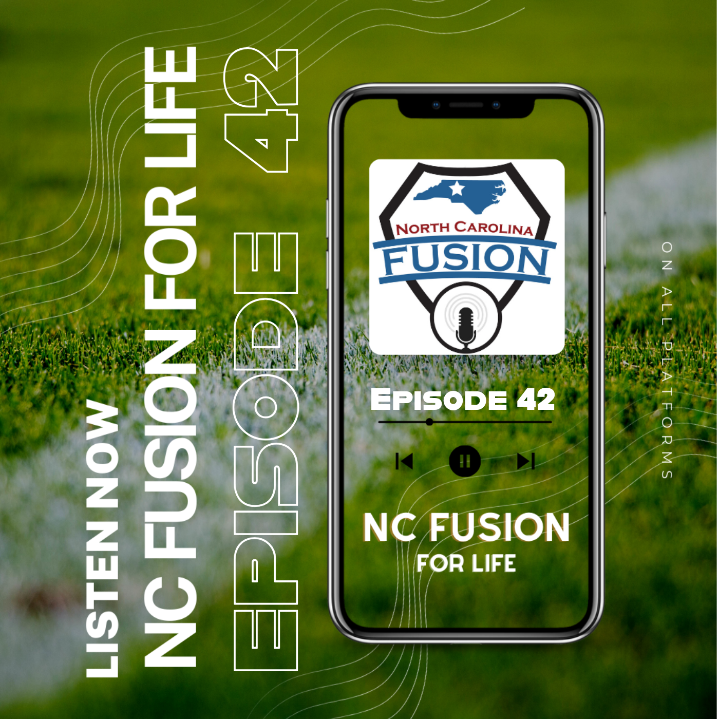 Podcast promo on green background: phone screen shows “NC Fusion for Life,” episode 42.