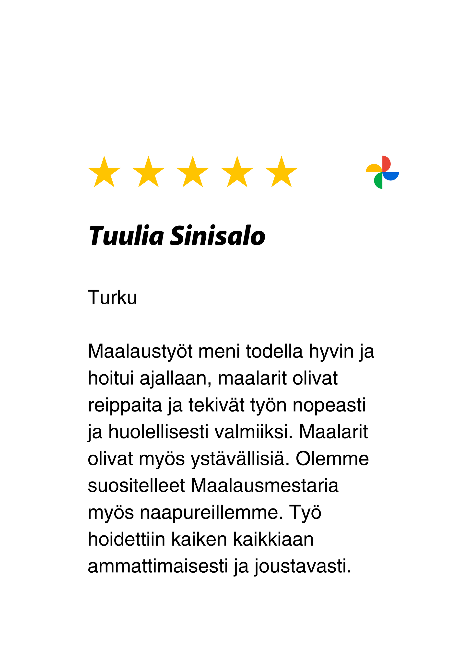 Tyytyväinen maalausasiakas Turusta