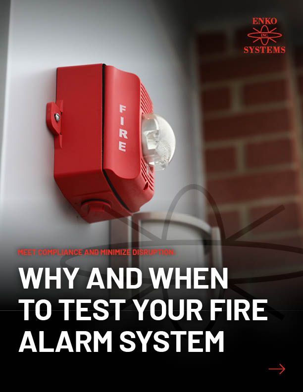 WHY AND WHEN TO TEST YOUR FIRE ALARM