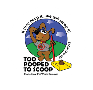Logo: Cartoon dog scoops poop. Green field, blue sky. Text: "Too Pooped To Scoop," "Professional Pet Waste Removal," and phone number.