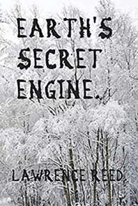 Earth's Secret Engine – Lawrence Reed