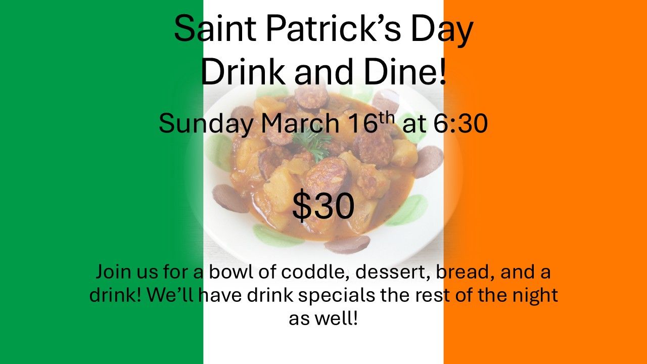 An advertisement for saint patrick 's day drink and dine