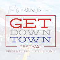 Poster for the 6th Annual Get Down Town Festival, with red, gray, and blue text on a white background.