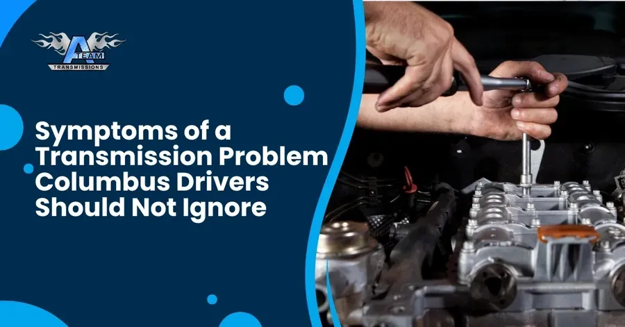 Symptoms of a transmission problem Columbus drivers should not ignore, with mechanic checking a car engine