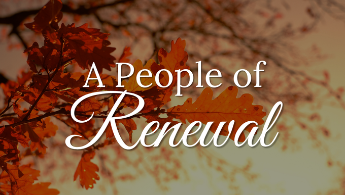 Autumn leaves with the title “A People of Renewal” in white script over a warm, blurred background