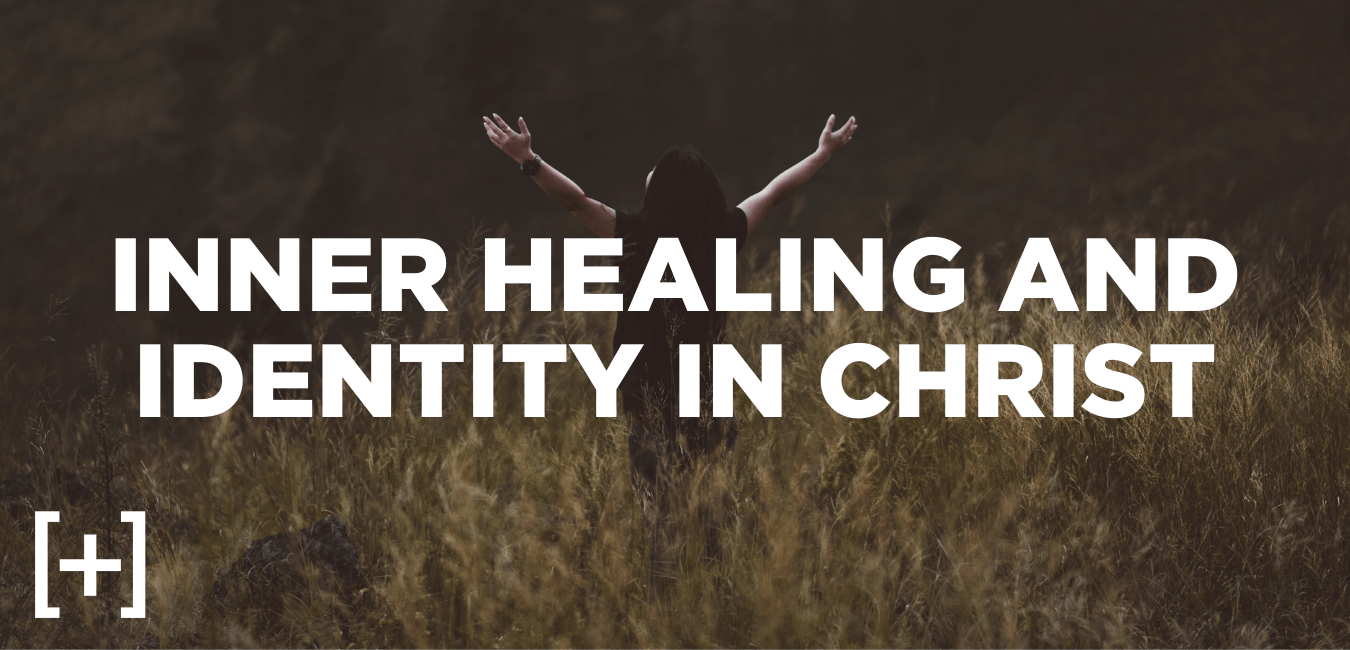 inner healing and identity in christ