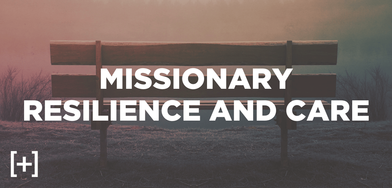 missionary resiliency and care